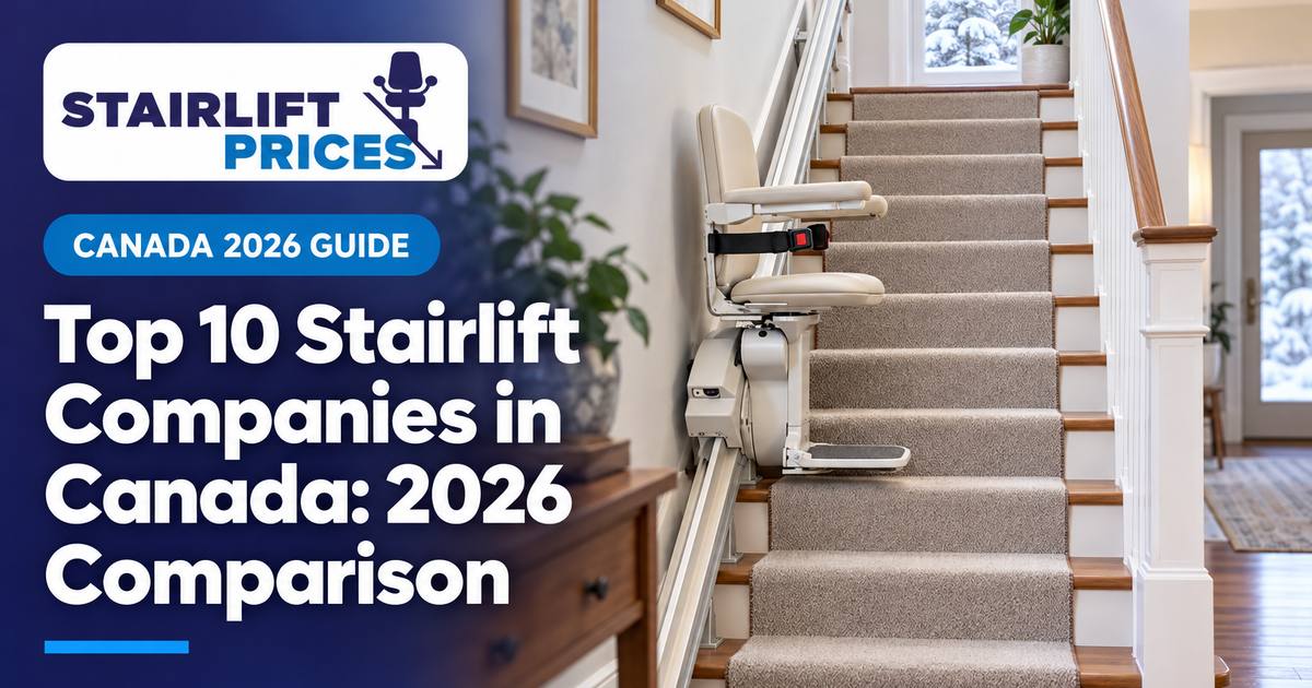 Top 10 Stairlift Companies in Canada: 2026 Comparison